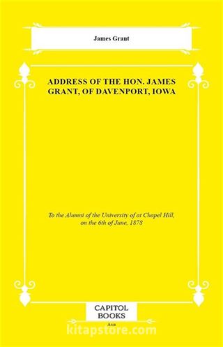Address of the Hon. James Grant, of Davenport, Iowa