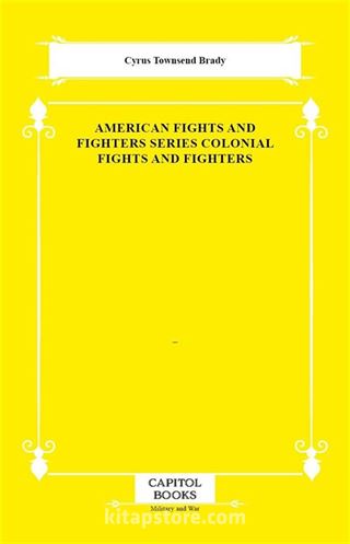 American Fights and Fighters Series Colonial Fights and Fighters