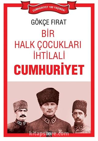 Bir Halk Çocukları İhtilali: Cumhuriyet