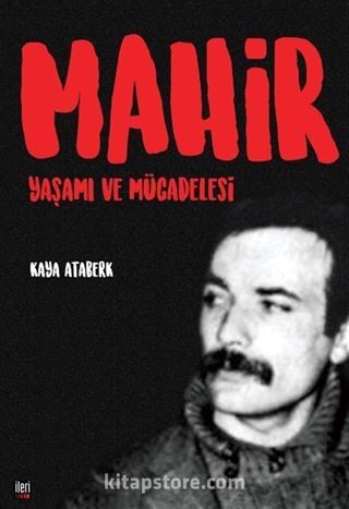 Mahir: Yaşamı ve Mücadelesi