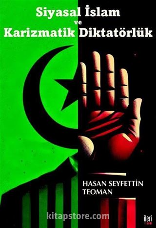 Siyasal İslam ve Karizmatik Diktatörlük