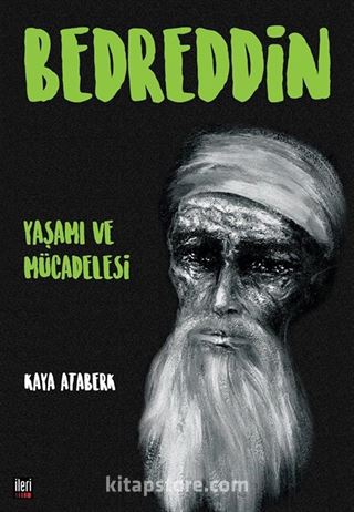 Bedreddin: Yaşamı ve Mücadelesi