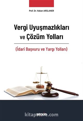 Vergi Uyuşmazlıkları ve Çözüm Yolları