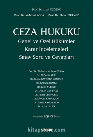 Ceza Hukuku Genel ve Özel Hükümler Karar İncelemeleri