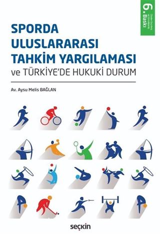 Sporda Uluslararası Tahkim Yargılaması ve Türkiye'de Hukuki Durum