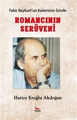 Romancının Serüveni - Fakir Baykurt'un Kaleminin İzinde
