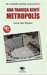 Ana Tanrıça Kenti : Metropolis