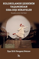 Kolokolamsk Şehrinin Yaşamından Sıra Dışı Hikayeler