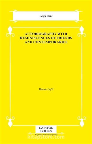 Autobiography With Reminiscences of Friends and Contemporaries