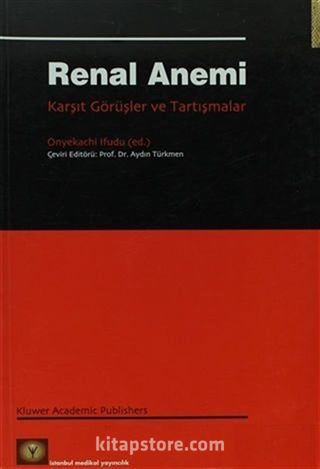 Renal Anemi Karşıt Görüşler ve Tartışmalar