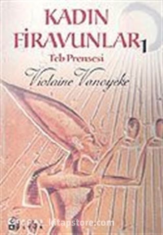 Kadın Firavunlar 1/Teb Prensesi