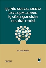 İşçinin Sosyal Medya Paylaşımlarının İş Sözleşmesinin Feshine Etkisi