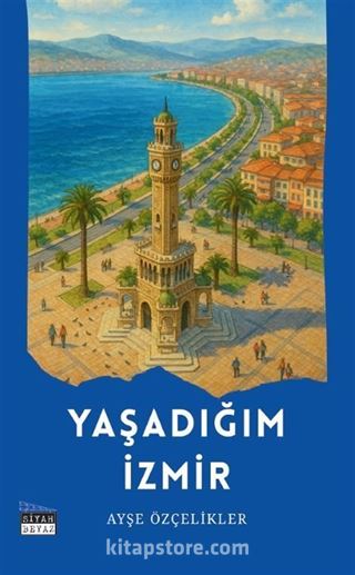 Yaşadığım İzmir