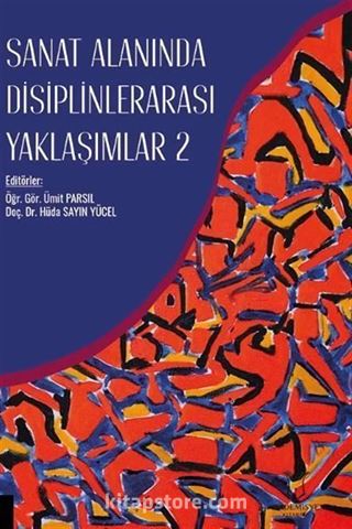 Sanat Alanında Disiplinlerarası Yaklaşımlar 2