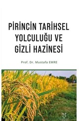 Pirincin Tarihsel Yolculuğu ve Gizli Hazinesi