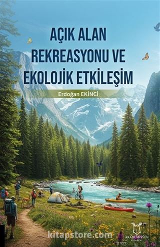 Açık Alan Rekreasyonu ve Ekolojik Etkileşim