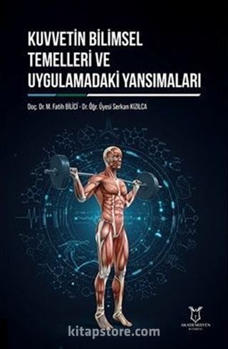 Kuvvetin Bilimsel Temelleri ve Uygulamadaki Yansımaları