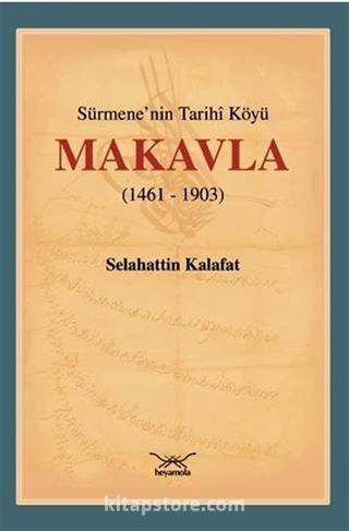 Sürmene'nin Tarihi Köyü Makavla (1461-1903)