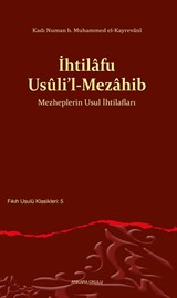İhtilafu Usûli'l-Mezahib Mezheplerin Usul İhtilafları