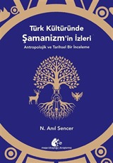 Türk Kültüründe Şamanizm'in İzleri