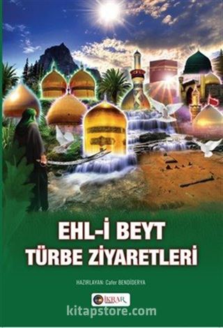 Ehl-i Beyt Türbe Ziyaretleri