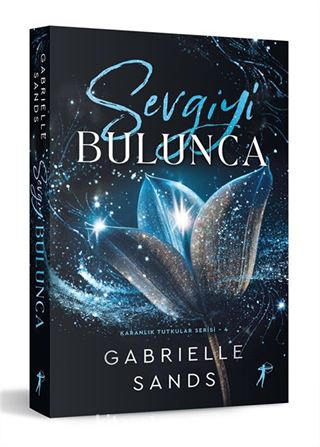 Sevgiyi Bulunca / Karanlık Tutkular Serisi 4