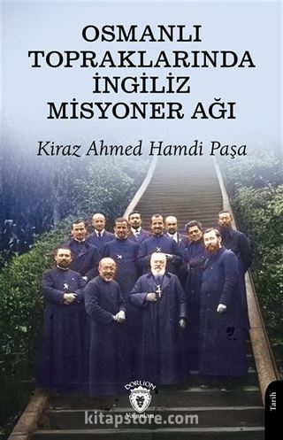 Osmanlı Topraklarında İngiliz Misyoner Ağı