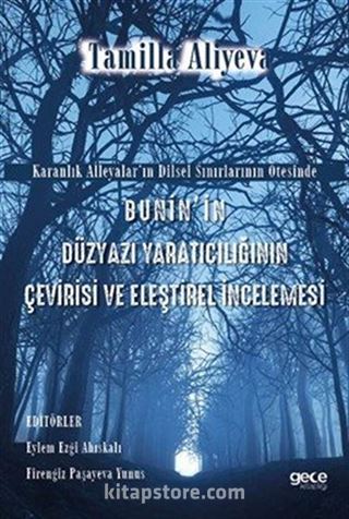 Bunin'in Düzyazı Yaratıcılığının Çevirisi ve Eleştirel İncelemesi