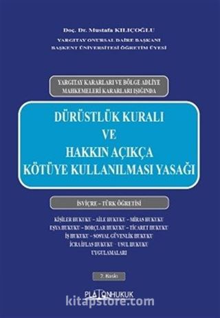 Dürüstlük Kuralı ve Hakkın Açıkça Kötüye Kullanılması Yasağı