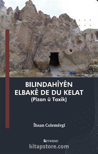 Bilindahîyên Elbakê De Du Kelat