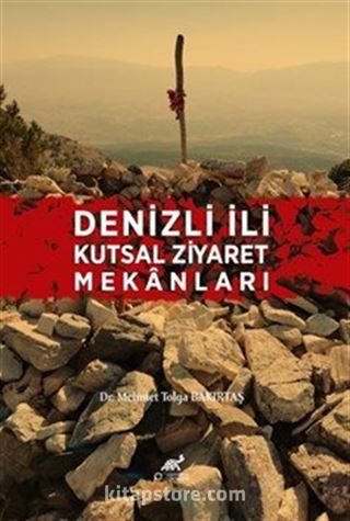 Denizli İli Kutsal Ziyaret Mekanları
