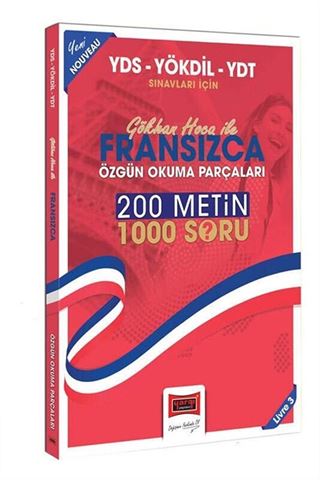 2024 YDS-YÖKDİL-YDT Sınavları İçin Gökhan Hoca İle Fransızca Özgün Okuma Parçaları (200 Metin 1000 Soru)