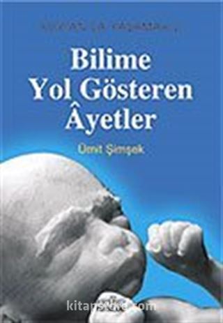 Bilime Yol Gösteren Ayetler