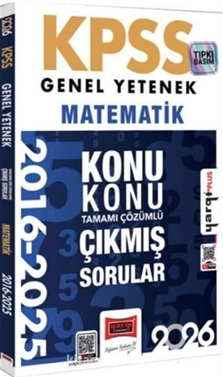 2026 KPSS Genel Yetenek Matematik 2016 - 2026 Konu Konu Tamamı Çözümlü Çıkmış Sorular