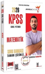 2026 KPSS Anka Ekibi Genel Yetenek Tamamı Çözümlü Matematik Soru Bankası