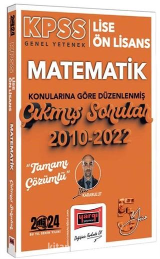 Yargı Yayınları 2024 KPSS Lise Ön Lisans Genel Yetenek Matematik Konularına Göre Düzenlenmiş 2010-2022 Tamamı Çözümlü Çıkmış Sorular