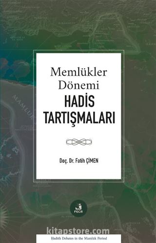 Memlükler Dönemi Hadis Tartışmaları