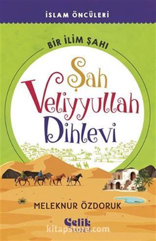 Şah Veliyyullah Dihlevi Bir İlim Şahı