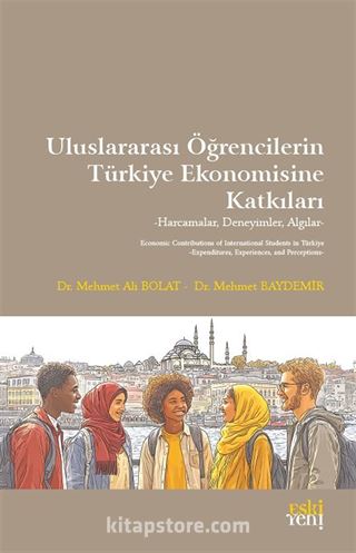 Uluslararası Öğrencilerin Türkiye Ekonomisine Katkıları