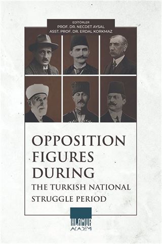 Opposition Figures During The Turkish National Struggle Period