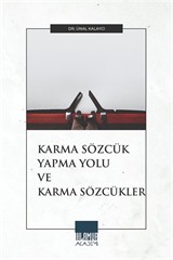 Karma Sözcük Yapma Yolu ve Karma Sözcükler