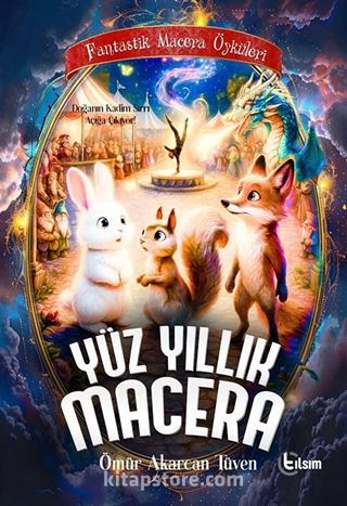 Yüz Yıllık Macera / Fantastik Macera Öyküleri