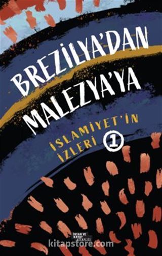 Brezilya'dan Malezya'ya İslamiyet'in İzleri 1