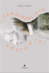 Farkındalığın Anatomisi