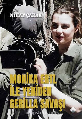 Monika Ertl ile Yeniden Gerilla Savaşı