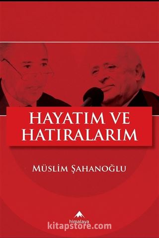 Hayatım ve Hatıralarım