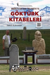 Moğolistan'dan Finlandiya'ya Göktürk Kitabeleri