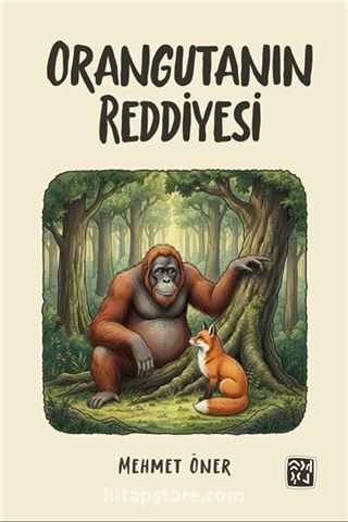 Orangutanın Reddiyesi