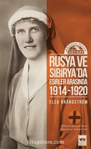 Rusya'da ve Sibirya'da Esirler Arasında (1914 - 1920)