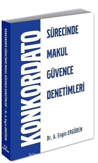 Konkordato Sürecinde Makul Güvence Denetimleri